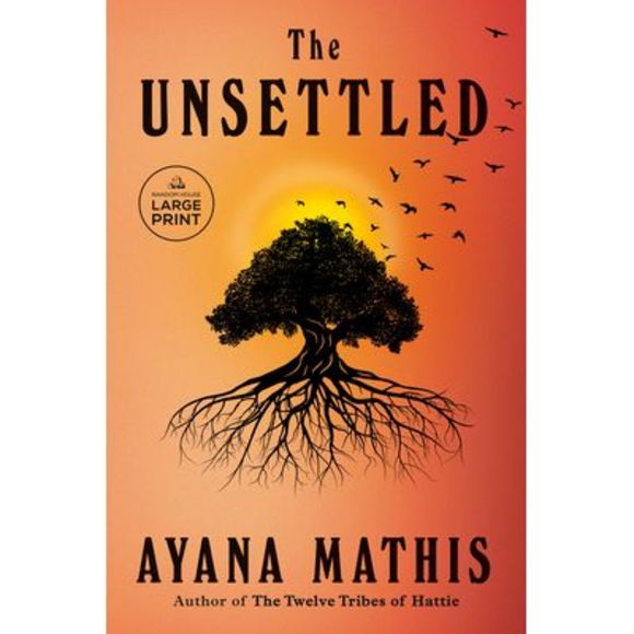 The Unsettled -- Ayana Mathis - Picture 1 of 1